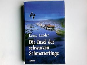 Seller image for Die Insel der schwarzen Schmetterlinge : Roman. Aus dem Finn. von Angela Plger for sale by Antiquariat Buchhandel Daniel Viertel