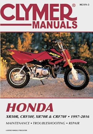 Seller image for Clymer Manual Honda Xr50r, Crf50f, Xr70r & Crf70f 1997-2016 for sale by GreatBookPricesUK