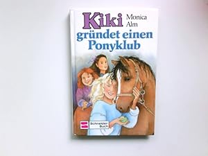 Bild des Verkufers fr Kiki grndet einen Ponyklub zum Verkauf von Antiquariat Buchhandel Daniel Viertel