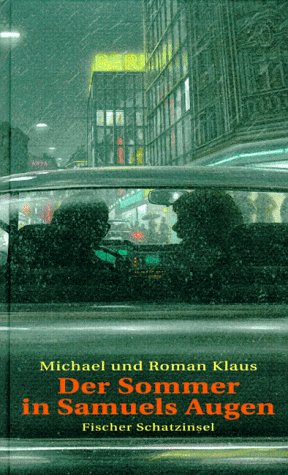 Immagine del venditore per Der Sommer in Samuels Augen. Michael und Roman Klaus / Fischer Schatzinsel venduto da Antiquariat Buchhandel Daniel Viertel