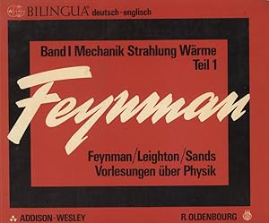 Vorlesungen über Physik; Teil: Bd. 1., Hauptsächlich Mechanik, Strahlung und Wärme. Teil 2., Mit ...