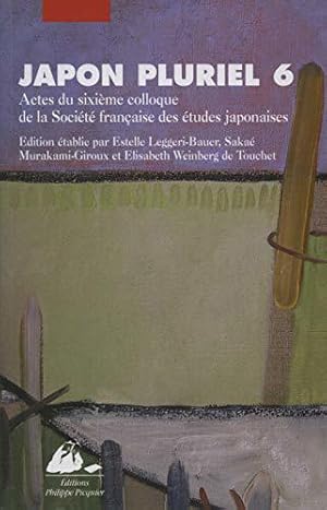 Bild des Verkufers fr Japon pluriel 6 : Actes du sixime colloque de la Socit fr des tudes jp zum Verkauf von JLG_livres anciens et modernes