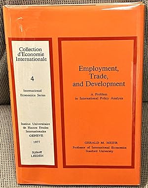 Employment, Trade, and Development, A Problem in International Policy Analysis