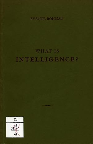 Seller image for What is intelligence? Analysis of Theories Propounded by Intelligence Scientists of the Twentieth Century. Moreover the Results of the Testings of About 3000 Individuals with Two New Univocal Tests. for sale by avelibro OHG