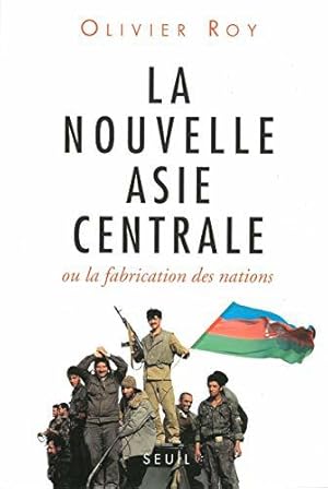 Seller image for La Nouvelle Asie centrale ou la Fabrication des nations for sale by JLG_livres anciens et modernes