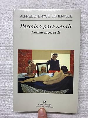 Seller image for Permiso para sentir. Antimemorias II for sale by Campbell Llibres