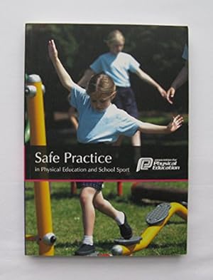 Bild des Verkufers fr Safe Practice in Physical Education and School Sport zum Verkauf von WeBuyBooks