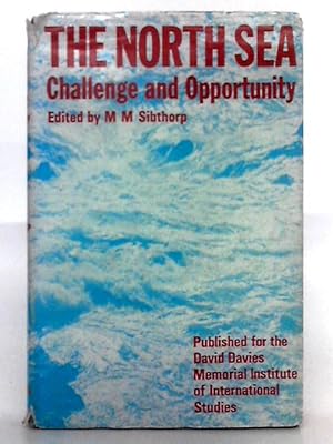Immagine del venditore per The North Sea; Challenge and Opportunity venduto da World of Rare Books