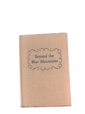 Bild des Verkufers fr Beyond the Blue Mountains zum Verkauf von World of Rare Books
