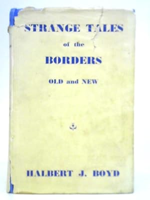 Image du vendeur pour Strange Tales of the Borders, Old and New mis en vente par World of Rare Books