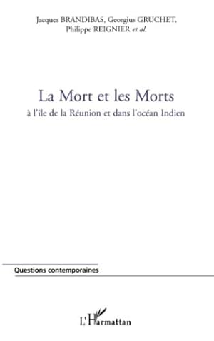 Seller image for La Mort et les Morts: A l'le de la Runion et dans l'Ocan Indien for sale by JLG_livres anciens et modernes