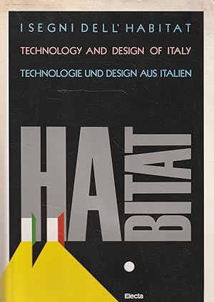 I segni dell'habitat. Technology and design of Italy. Technologie und design aus italien