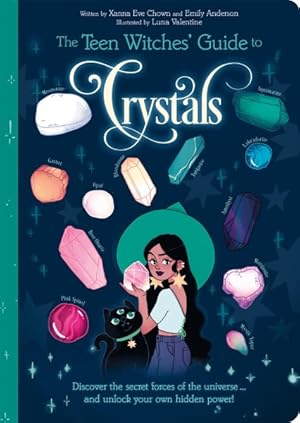 Immagine del venditore per Teen Witches' Guide to Crystals : Discover the Secret Forces of the Universe. and Unlock Your Own Hidden Power! venduto da GreatBookPricesUK