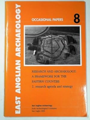 Image du vendeur pour Research and archaeology: a framework for the Eastern Counties, 2. research agenda and strategy mis en vente par Cotswold Internet Books