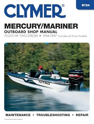 Seller image for Clymer Mercury/Mariner Outboard Shop Manual : 75-275 Hp 1994-1997 : (Includes Jet Drive Models) for sale by GreatBookPricesUK