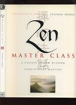 Seller image for Zen Master Class, a Course in Zen Wisdom from Traditional Masters for sale by Roger Lucas Booksellers