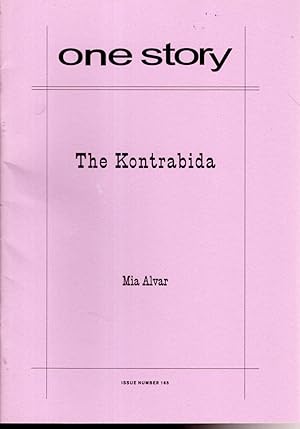 Bild des Verkufers fr The Kontrabida (One Story, Volume 10 Number 17, June 12, 2012) zum Verkauf von Dorley House Books, Inc.