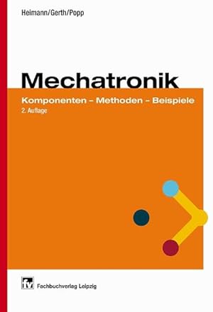 Immagine del venditore per Mechatronik: Komponenten - Methoden - Beispiele venduto da Gerald Wollermann