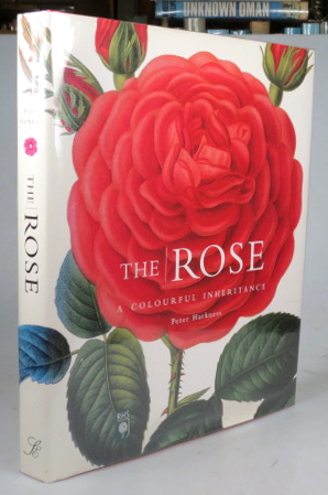 The Rose. A Colourful Inheritance. Written by. Preface by Graham Stuart Thomas.