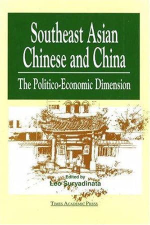 Bild des Verkufers fr Southeast Asian Chinese & China: The Politico-Economic Dimension zum Verkauf von JLG_livres anciens et modernes