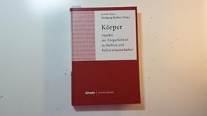 Bild des Verkufers fr Krper : Aspekte der Krperlichkeit in Medizin und Kulturwissenschaften zum Verkauf von Gebrauchtbcherlogistik  H.J. Lauterbach