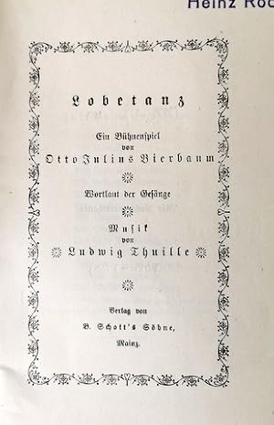 Bild des Verkufers fr [Libretto] Lobetanz. Ein Bhnenspiel von Otto Julius Bierbaum mit Musik von Ludwig Thuille. Wortlaut der Gesnge zum Verkauf von Paul van Kuik Antiquarian Music