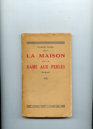 Seller image for LA MAISON DE LA DAME AUX PERLES .Roman for sale by Librairie CLERC