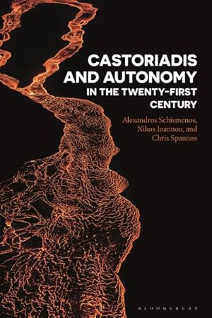 Imagen del vendedor de Castoriadis and Autonomy in the Twenty-first Century a la venta por GreatBookPricesUK
