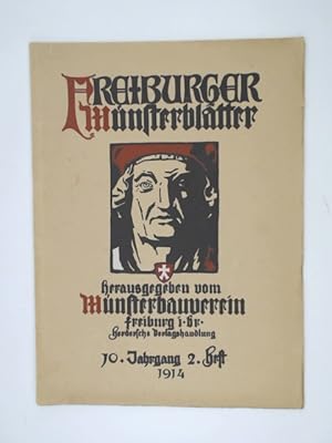 Freiburger Münsterblätter. Hrsgg. vom Freiburger Münsterbauverein. 10. Jahrgang, 2. Heft