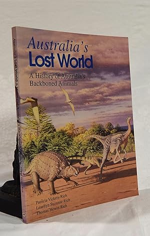 Immagine del venditore per AUSTRALIA'S LOST WORLD. A History of Australia's Backboned Animals venduto da A&F.McIlreavy.Buderim Rare Books