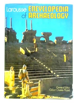 Image du vendeur pour Larousse Encyclopedia of Archaeology mis en vente par World of Rare Books