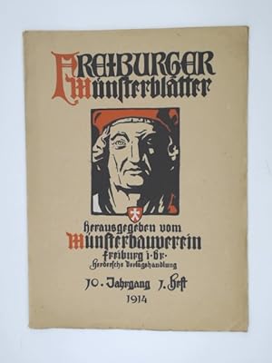 Freiburger Münsterblätter. Hrsgg. vom Freiburger Münsterbauverein. 10. Jahrgang, 1. Heft