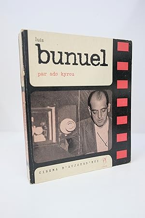 Imagen del vendedor de Luis Bunuel - Collection Cinma d'aujourd'hui n4 a la venta por Librairie du Levant