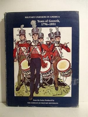 Image du vendeur pour Military Uniforms in America. Years of Growth 1796-1851. mis en vente par Military Books