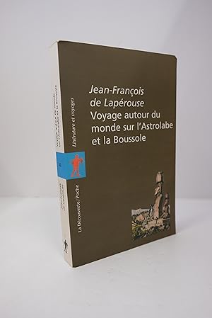 Bild des Verkufers fr Jean-Franois de Laprouse Voyade autour du monde sur L'Astrolabe et la Boussole zum Verkauf von Librairie du Levant