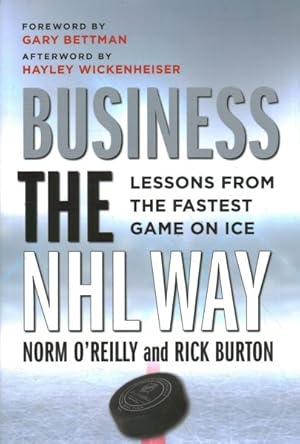Seller image for Business the Nhl Way : Lessons from the Fastest Game on Ice for sale by GreatBookPricesUK