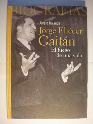 Imagen del vendedor de Jorge Elicer Gaitn. El fuego de una vida a la venta por Librera Antonio Azorn