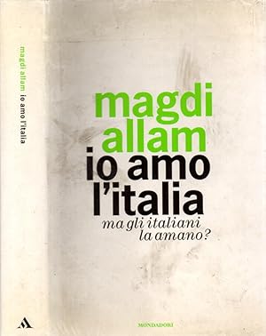 Bild des Verkufers fr Io amo l'Italia Ma gli Italiani la amano? zum Verkauf von Biblioteca di Babele
