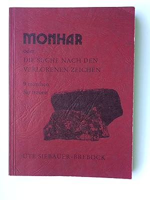 Monhar oder Die Suche nach den verlorenen Zeichen. 9 Märchen für Frauen