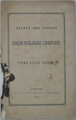 Third Annual Report of the Galena and Chicago Union Railroad Company, Read at the Annual Meeting ...