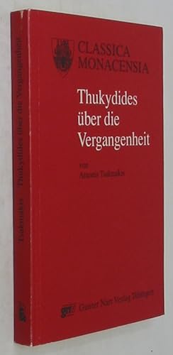 Thukydides uber die Vergangenheit (Classica Monacensia, Band 11)