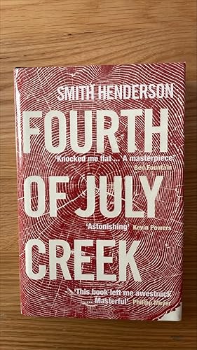 Seller image for Fourth of July Creek. Signed, limited, numbered UK first edition, first printing for sale by Signed and Delivered Books