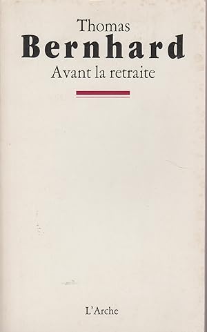 Seller image for Avant la retraite: [une comdie de l'me allemande for sale by Librairie l'Aspidistra