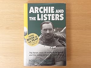 ARCHIE AND THE LISTERS: The heroic story of Archie Scott Brown and the racing marque he made famous