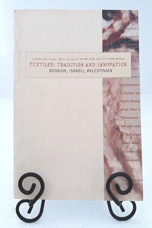 Image du vendeur pour Textiles: tradition and innovation Bedouin, Israeli, Palestinian mis en vente par Structure, Verses, Agency  Books
