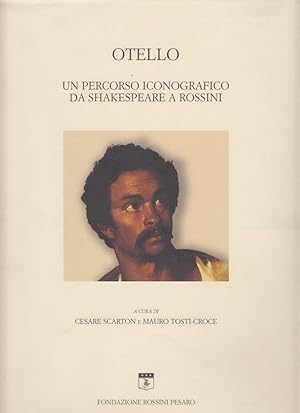 Immagine del venditore per Otello Un percorso iconografico da Shakespeare a Rossini venduto da Arca dei libri di Lorenzo Casi