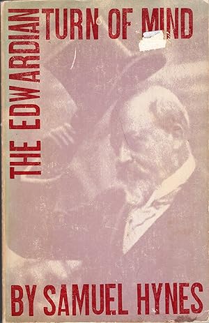 Seller image for The Edwardian Turn of Mind by Samuel Hynes | Jan 1, 1969 for sale by A Cappella Books, Inc.