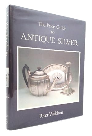 Seller image for The Price Guide to Antique Silver for sale by Structure, Verses, Agency  Books