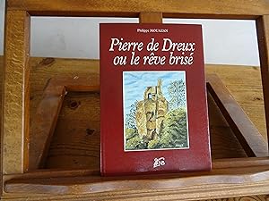Pierre de Dreux ou le rêve brisé