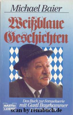 Weißblaue Geschichten Das Buch zur Fernsehserie